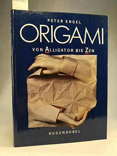 Origami von Alligator bis Zen