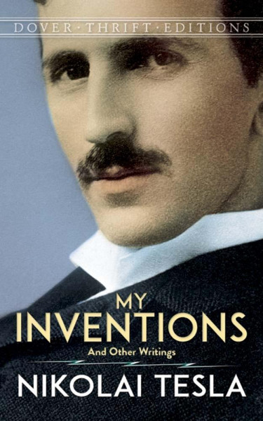 My Inventions: And Other Writings