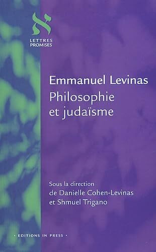 Emmanuel Levinas : philosophie et judaïsme