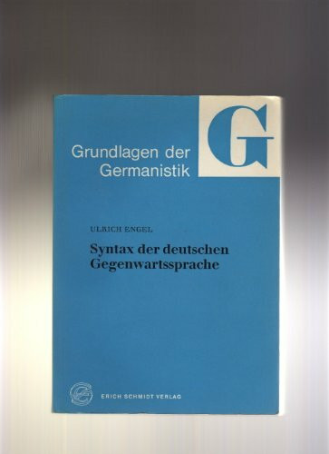 Syntax der deutschen Gegenwartssprache. Grundlagen der Germanistik