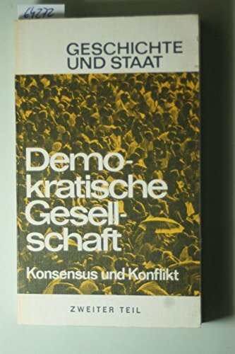 Demokratische Gesellschaft II. Konsensus und Konflikt.