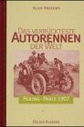 Das verrückteste Autorennen der Welt. Peking - Paris 1907