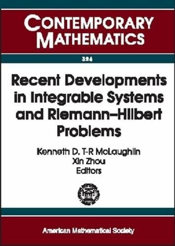 Recent Developments in Integrable Systems and Riemann-Hilbert Problems: Ams Special Session, Integrable Systems and Riemann-Hilbert Problems, November ... Alabama (Contemporary Mathematics)