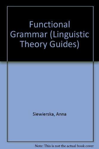 Functional Grammar (Linguistic Theory Guides)