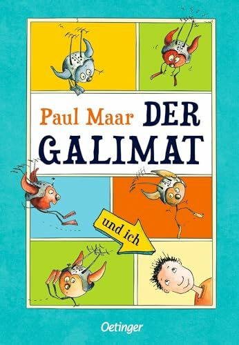 Der Galimat und ich: Lustiges, fantastisches Kinderbuch-Abenteuer ab 8 über den Wunsch, ganz schnell erwachsen zu sein