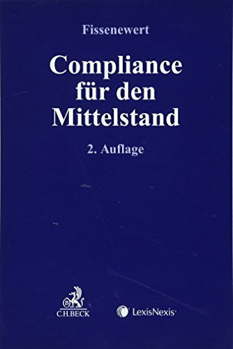 Compliance für den Mittelstand (Compliance für die Praxis)