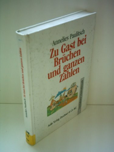 Zu Gast bei Brüchen und ganzen Zahlen