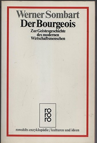 Der Bourgeois. Zur Geistesgeschichte des modernen Wirtschaftsmenschen.
