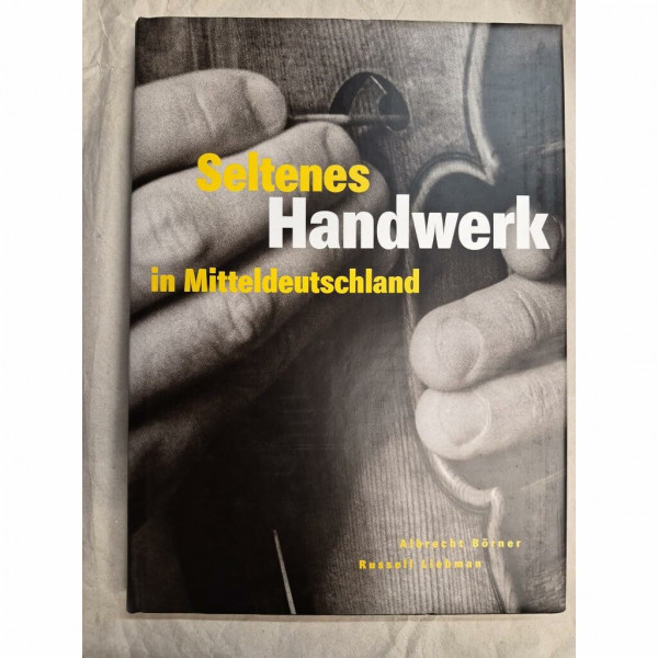 Seltenes Handwerk in Mitteldeutschland