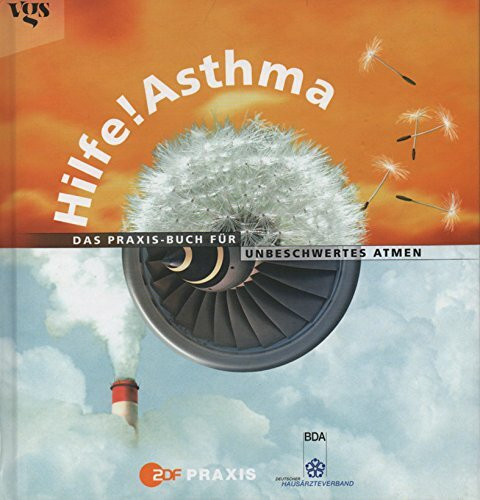 Hilfe! Asthma - Das Praxis Buch für unbeschwertes Atmen