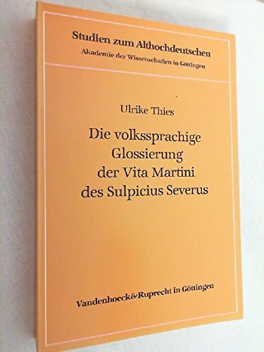 Die volkssprachige Glossierung der Vita Martini des Sulpicius Severus