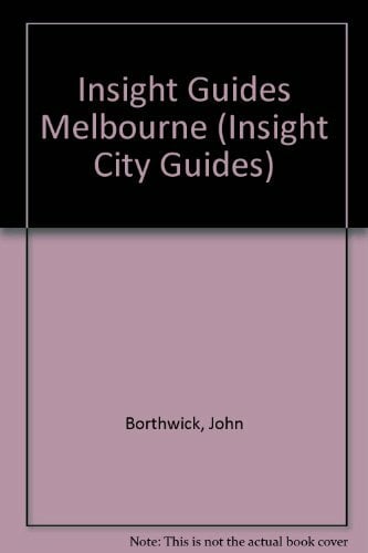 Insight Guides Melbourne (Insight City Guides) Insight Guides Melbourne (Insight City Guides)