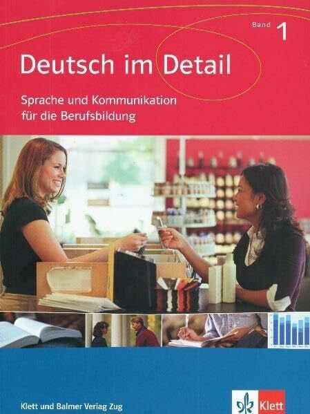Deutsch im Detail: Arbeitsbuch. Sprache und Kommunikation für die Berufsbildung