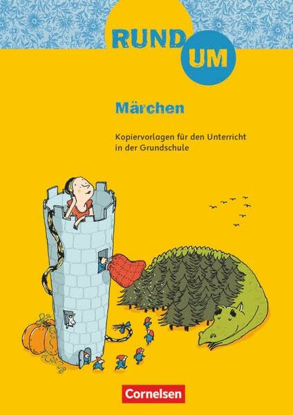 Rund um ... - Grundschule: Rund um Märchen - 2.-4. Schuljahr: Kopiervorlagen: Kopiervorlagen für den Unterricht in der Grundschule