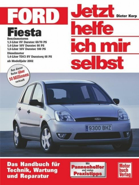 Ford Fiesta ab Modelljahr 2002. Jetzt helfe ich mir selbst