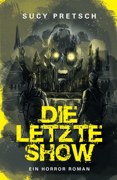 Die letzte Show – Ein Horror-Roman: Ein packender Kampf ums Überleben in einer Welt voller Zombies