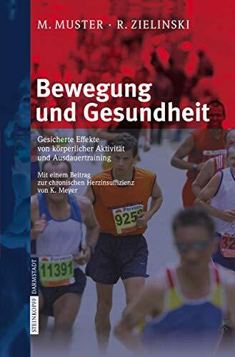 Bewegung und Gesundheit: Gesicherte Effekte von körperlicher Aktivität und Ausdauertraining