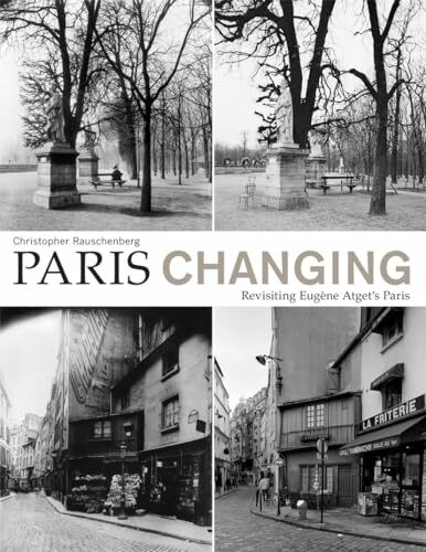 Paris Changing: Revisiting Eugene Atget's Paris