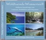 Naturgeräusche: Wohltuende Wasserwelt
