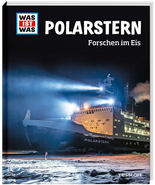 WAS IST WAS Polarstern. Forschen im Eis (WAS IST WAS Edition)