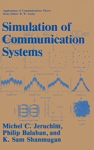Simulation of Communication Systems: Modeling, Methodology and Techniques (Applications of Communications Theory)