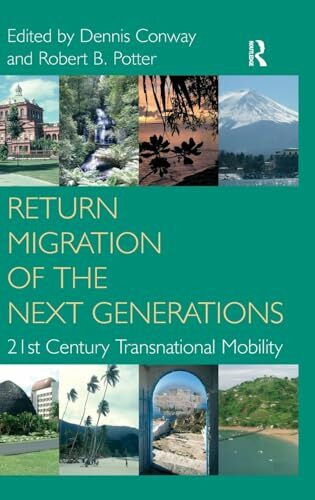 Return Migration of the Next Generations: 21st Century Transnational Mobility