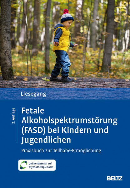 Fetale Alkoholspektrumstörung (FASD) bei Kindern und Jugendlichen: Praxisbuch zur Teilhabe-Ermöglichung. Mit Online-Material