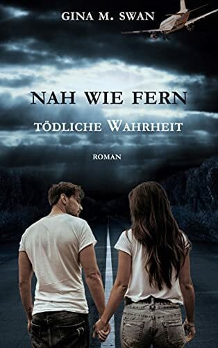 Nah wie fern - Tödliche Wahrheit