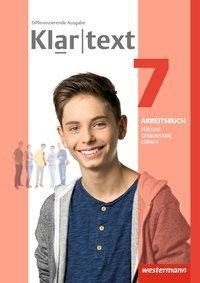 Klartext 7. Arbeitsbuch. Differenzierende allgemeine Ausgabe. Individuelle Förderung - Inklusion