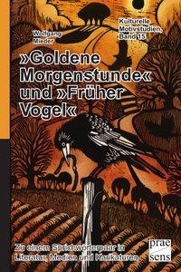 »Goldene Morgenstunde« und »Früher Vogel«