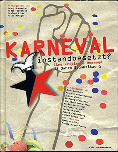 "Karneval instandbesetzt?" 25 Jahre Stunksitzung - Eine kritische Hommage