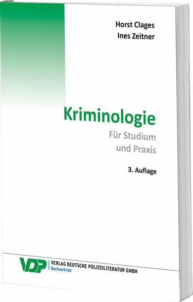 Kriminologie: Für Studium und Praxis (VDP-Fachbuch)