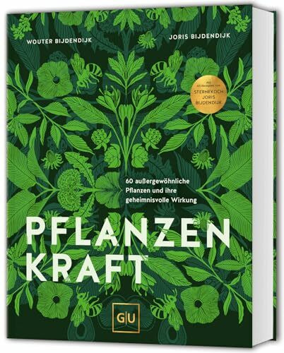 Pflanzenkraft: 30 außergewöhnliche Pflanzen und ihre geheimnisvolle Wirkung (GU Kräuter)