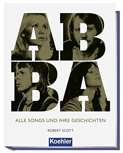 ABBA: Alle Songs und ihre Geschichten