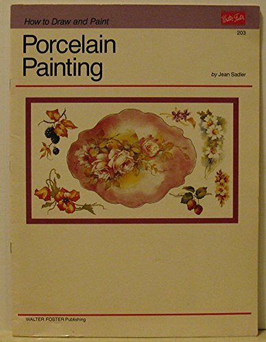 Porcelain Painting (How to Draw & Paint Series)
