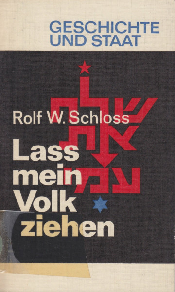 Lass mein Volk ziehen. Die russischen Juden zwischen Sowjetstern und Davidstern. Eine Dokumentation