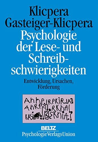 Psychologie der Lese- und Schreibschwierigkeiten: Entwicklung, Ursachen, Förderung