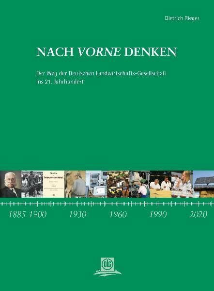 Nach vorne denken: Der Weg der Deutschen Landwirtschafts-Gesellschaft ins 21. Jahrhundert