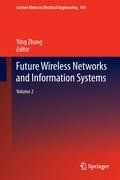 Future Wireless Networks and Information Systems 2