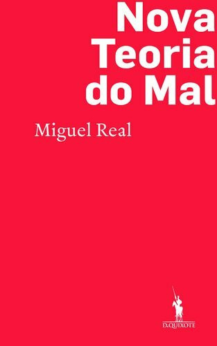 Nova Teoria do Mal (Portuguese Edition) [Hardcover] Miguel Real