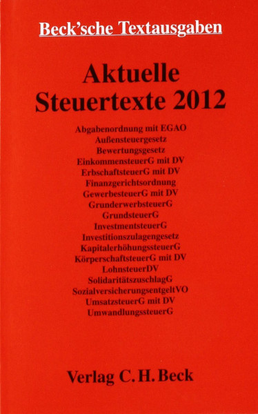 Aktuelle Steuertexte 2012: Textausgabe, Rechtsstand: 1. Januar 2012 (Beck'sche Textausgaben)