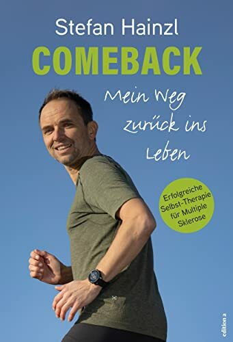 Comeback: Mein Weg zurück ins Leben