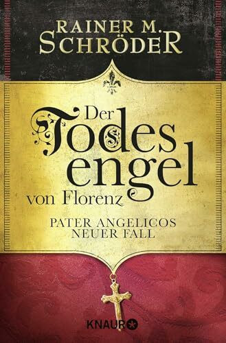Der Todesengel von Florenz: Pater Angelicos neuer Fall (Pater Angelico ermittelt, Band 2)