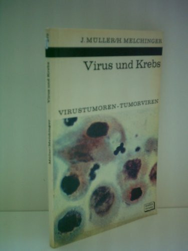 Virus und Krebs. Virustumoren - Tumorviren.
