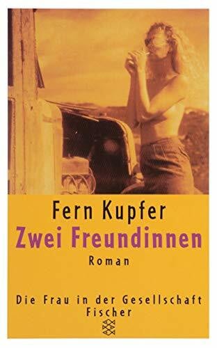 Zwei Freundinnen: Roman (Die Frau in der Gesellschaft)