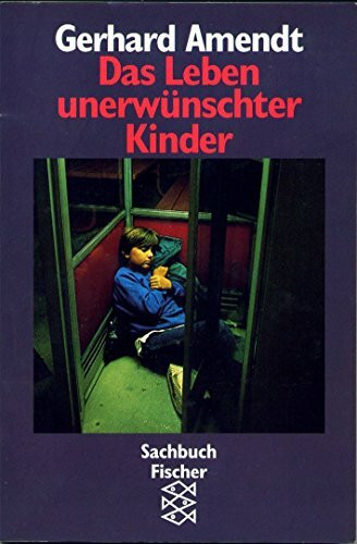 Das Leben unerwünschter Kinder