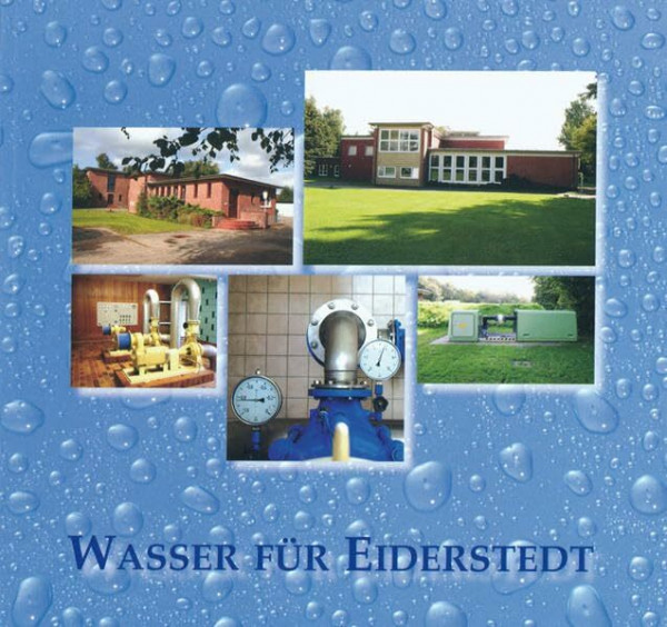 Wasser für Eiderstedt: Geschichte des Wasserbeschaffungsverbandes Eiderstedt