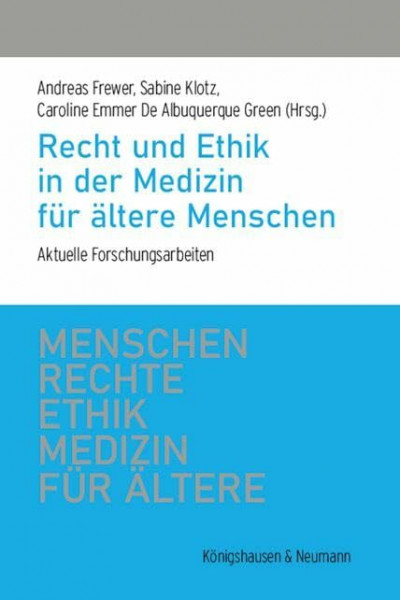 Menschenrechte und Ethik in der Medizin für Ältere: Beiträge des Preisträger-Forums in München mit Projekten aus Basel und Frankfurt/M.
