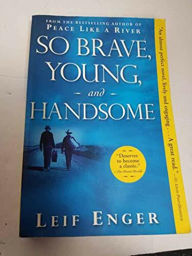 So Brave, Young, and Handsome: A Novel