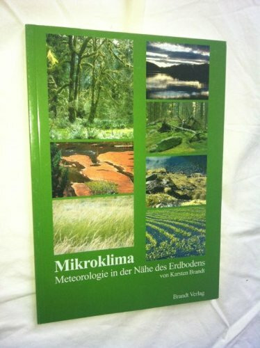 Mikroklima; Meteorologie in der Nähe des Erdbodens